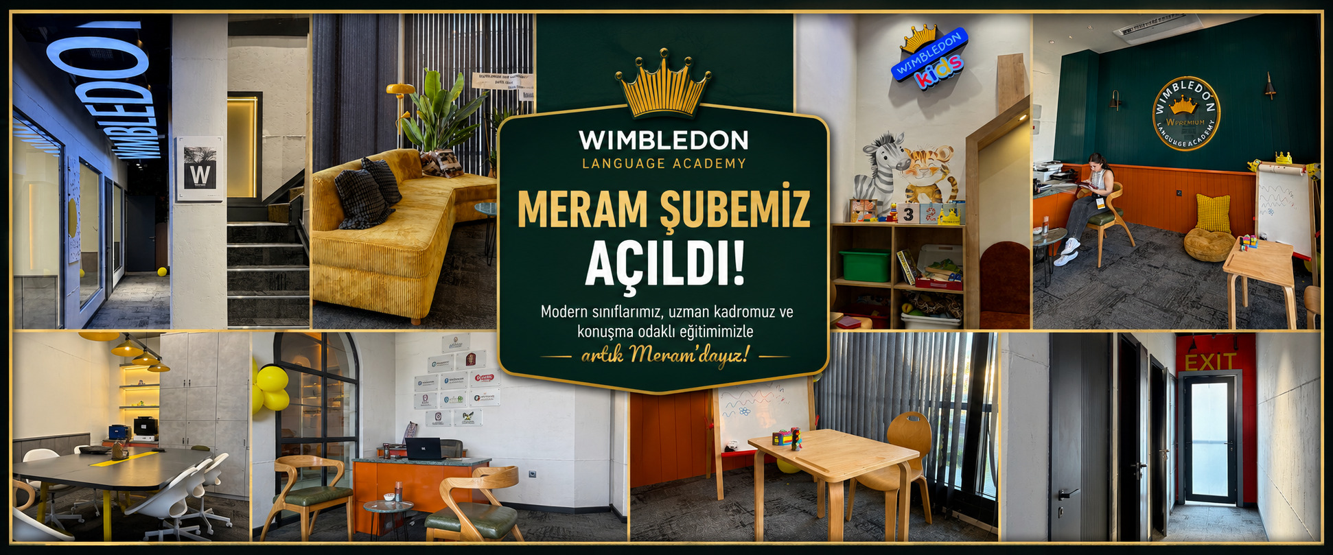Konya'da yabancı dil eğitimindeki büyümesini sürdüren Wimbledon Language Academy, Meram Şubesi ile hizmet vermeye başladı. Artık Meram İngilizce kursu arayan öğrencilerimiz, Wimbledon'ın konuşma odaklı eğitim anlayışına ve uluslararası standartlardaki dil eğitimine çok daha yakın.