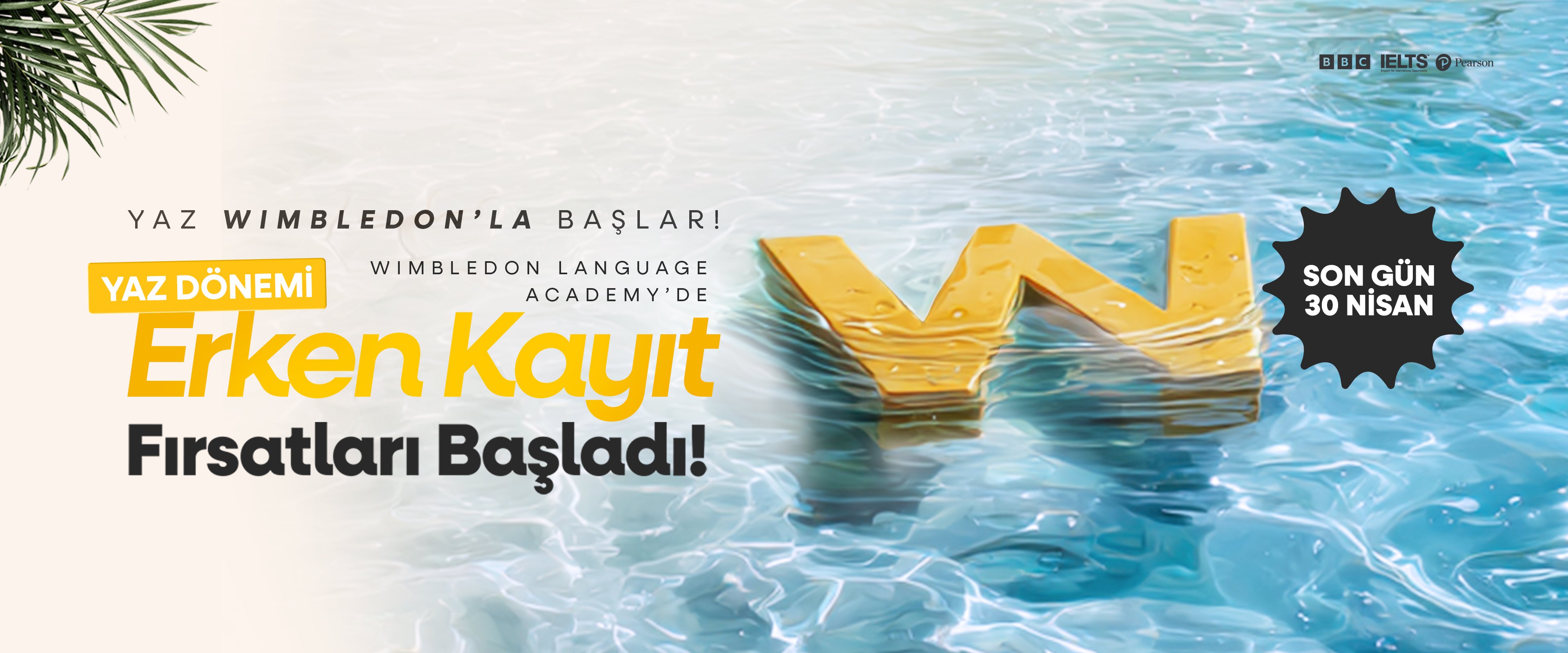 Yeni bir dil öğrenmek için en doğru zaman şimdi! Wimbledon Language Academy olarak yaz dönemi eğitimlerimiz için erken kayıt kampanyamızı başlattık. Sınırlı süreyle geçerli olan bu kampanya sayesinde öğrencilerimiz avantajlı fiyatlarla dil eğitimine başlayabiliyor.